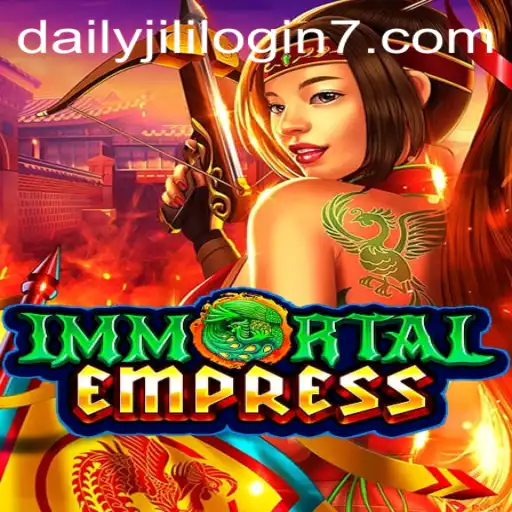 Explore the Mysteries of ImmortalEmpress and Daily Jili Login