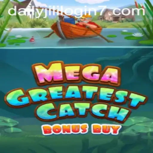 MegaGreatestCatchBonusBuy: Dive into the Thrilling World of Daily Jili Login
