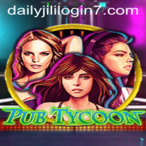 PubTycoon: Dive into the World of Daily Jili Login